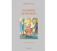 Souvenirs de ma mort Corrigé par linda azoulay - Valentin Caro - Edilivre-Aparis - broché - Récit