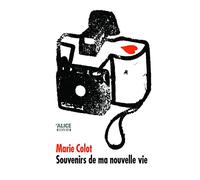 Souvenirs de ma nouvelle vie