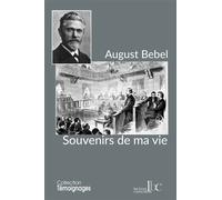 Souvenirs de ma vie - Ferdinand August Bebel - Les Bons Caracteres - broché - Témoignage