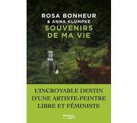 Souvenirs de ma vie Rosa Bonheur (Auteur), Anna Klumpke (Auteur), Natacha Henry (Préface)