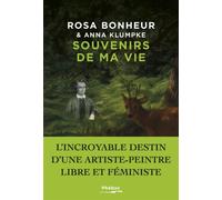 Rosa Bonheur, Anna Klumpke – Souvenirs de ma vie – Préface de Natacha Henry – Phebus – Broché