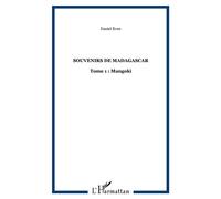 Souvenirs de madagascar Tome 1 : Mangoki - Daniel Even - L'harmattan - broché - Livre