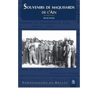Souvenirs de maquisards de l'Ain - Roger Lefevre - Nouvelles Editions Sutton - broché - Récit