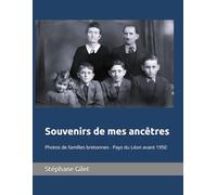 Souvenirs de mes ancêtres: Photos de familles bretonnes - Pays du Léon avant 1950