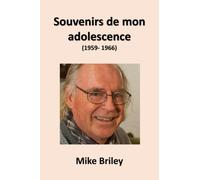 Souvenirs de mon adolescence 1959-1966