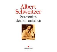 Souvenirs de mon enfance Albert Schweitzer (Auteur)