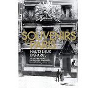 Souvenirs de Paris, hauts lieux disparus