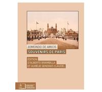 Souvenirs de Paris L'Exposition Universelle de 1878 - Edmondo De Amicis - Rue D'ulm Eds - broché - Essai