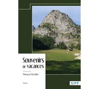 Souvenirs de vacances - Renaud Gouffier - Nombre 7 - relié - Roman