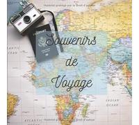 Souvenirs de Voyage: Carnet de 151 pages pour noter les souvenirs de 40 voyages (4 pages par voyages)/A remplir/Vacances, Photos, Dessins, Notes/Format carré 20,95x20,95 cm (8,25x8,25")/Idée cadeau