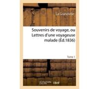 Souvenirs de voyage, ou Lettres d'une voyageuse malade Tome 1 - Robert Lee - Hachette Bnf - broché - Livre