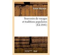 Souvenirs de voyages et traditions populaires (Éd.1841) ed.1841 - Xavier Marmier - Hachette Bnf - broché - Livre
