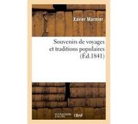 Souvenirs de voyages et traditions populaires Xavier Marmier (Auteur)