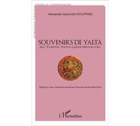 Alexandre Ivanovitch Kouprine – Souvenirs de Yalta – Tchékhov, Tolstoï, Garine-Mikhaïlovski – Broché
