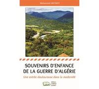 Souvenirs d'enfance de la guerre d'Algérie Mohammed Matmati (Auteur)