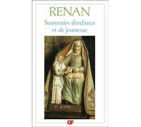 Souvenirs d'enfance et de jeunesse - - chronologie, preface, bibliographie et introduction - notes, archives de l'oeu - Ernest Renan - Flammarion - Livre