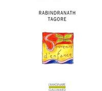 Souvenirs d'enfance Rabindranath Tagore (Auteur), Christine Bossennec (Traduction), Rajeshswari Datta (Traduction)
