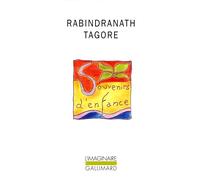 Rabindranath Tagore – Souvenirs d'enfance – Trad. par Christine Bossennec, Rajeshswari Datta