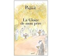 Souvenirs D'enfance - Tome 1 - La Gloire De Mon Père