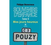 Souvenirs D'enfance Tome 2 - Mes Jours Heureux