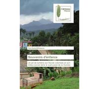 Souvenirs d'enfance Un jet de lumière sur l'école coloniale et son milieu social dans le sud-ouest de la Guinée - Fara Millimouno - Muse Editions - broché - Roman