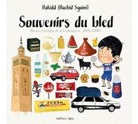 Souvenirs du bled: Douce nostalgie de nos vacances - 1990/1999