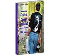 Souvenirs du Festival Django Reinhardt - Samois-sur-Seine: 1968 - 2005 - Un rendez-vous de Cordes et d'Âme