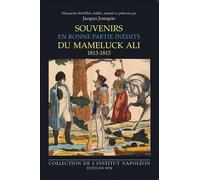Souvenirs du mameluck Ali (1813-1815) En bonne partie inédits - Institut Napoléon N° 13 - Jacques-Olivier Boudon - Spm Lettrage - broché - Essai