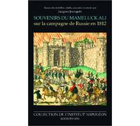 Souvenirs du Mameluck Ali sur la campagne de Russie en 1812 Institut Napoléon N° 7 - Jacques Jourquin - Spm Lettrage - broché - Etude