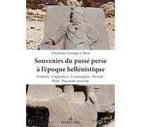 Souvenirs du passé perse à l'époque hellénistique – Peter Lang International Academic Publishers