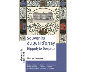 Souvenirs du quai d'Orsay Hippolyte Desprez - Hippolyte Desprez - Comite Des Travaux Historiques Etscientifiques - broché - Essai