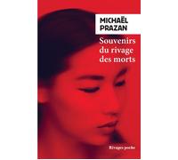 Souvenirs du rivage des morts - Michaël Prazan - Rivages - Poche - Roman