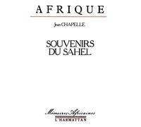 Souvenirs du Sahel - Zinder, lac Tchad, Komadougou - Zinder lac Tchad Komadougou - Jean Chapelle - L'harmattan - Livre
