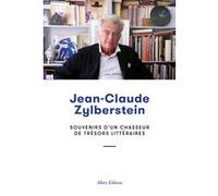 Souvenirs d'un chasseur de trésors littéraires Jean-Claude Zylberstein (Auteur)