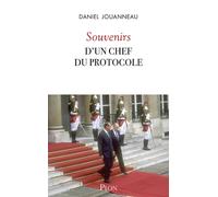 Souvenirs d'un chef du Protocole - Daniel Jouanneau - Plon - broché - Essai