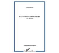 Souvenirs d'un enseignant voyageur - Vladimir Eumée - L'harmattan - broché - Roman