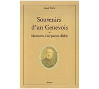 Souvenirs D'un Genevois - Ou Mémoires D'un Pauvre Diable