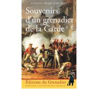 Souvenirs d'un grenadier de la Garde - Henri Scheltens - Giovanangeli Bernard - broché - Récit