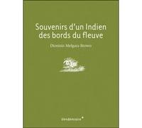 Souvenirs D'Un Indien Des Bords Du Fleuve Dioniso Melgara Brown (Auteur)