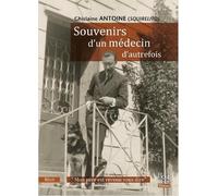 Souvenirs d'un médecin d'autrefois: "Mon père est revenu vous dire"