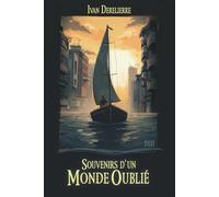 Souvenirs d'un monde oublié