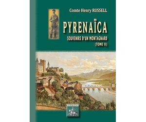 Souvenirs d'un montagnard: Tome 2, Pyrenaïca