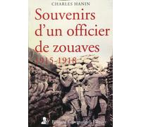 Souvenirs d'un officier de zouaves 1915-1918 - Charles Hanin - Giovanangeli Bernard - broché - Livre