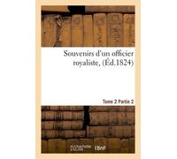 Souvenirs D'un Officier Royaliste, Tome 2, Partie 2