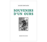 Souvenirs d'un ours - Lucien Descaves - Ressouvenances - broché - Roman