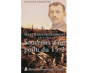 Souvenirs d'un poilu du 15-2: Hartmannswillerkopf 1915-1916