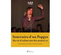 Souvenirs d'un Poppys Ma vie d'enfant star des années 70 - Pascal Oubreyrie - Amalthee - broché - Biographie