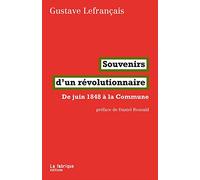 Souvenirs d'un révolutionnaire: De juin 1848 à la Commune
