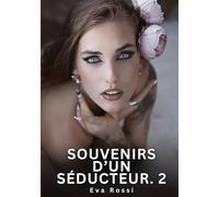 Souvenirs d'un Séducteur. 2: Nouvelles Érotiques de Sexe Tabou pour Adultes