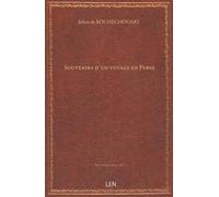 Souvenirs d'un voyage en Perse / par M. le Cte Julien de Rochechouart...